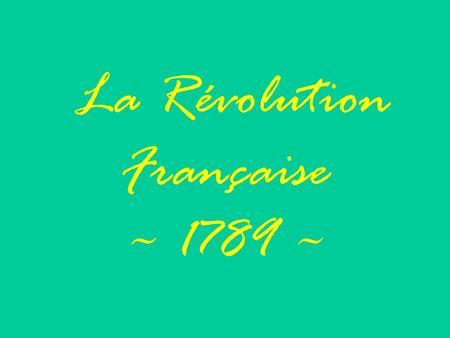 La Révolution Française ~ 1789 ~.