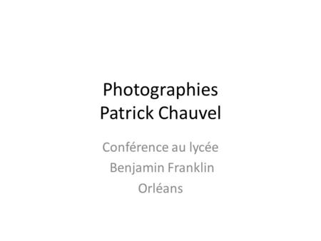 Photographies Patrick Chauvel