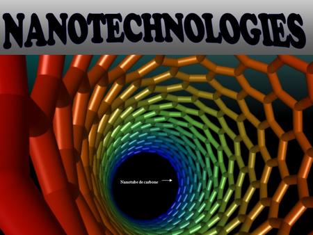 NANOTECHNOLOGIES Nanotube de carbone.