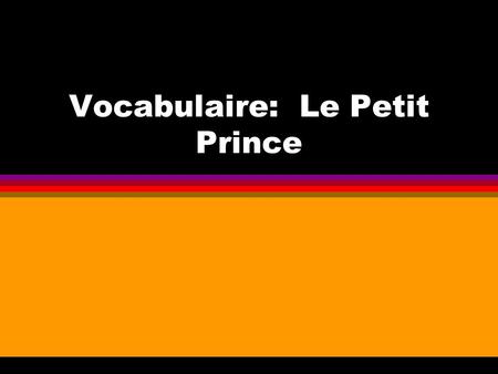 Vocabulaire: Le Petit Prince