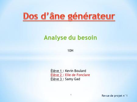 Dos d’âne générateur Analyse du besoin 10H Élève 1 : Kevin Boulard