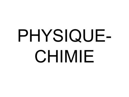 PHYSIQUE-CHIMIE.