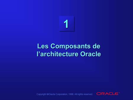 Les Composants de l’architecture Oracle