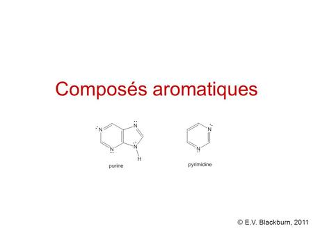 Composés aromatiques.