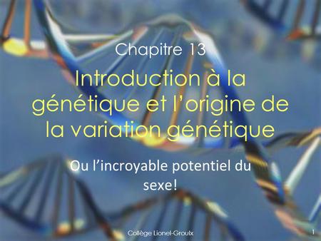 Introduction à la génétique et l’origine de la variation génétique