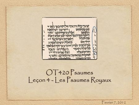 OT420 Psaumes Leçon 4 - Les Psaumes Royaux Fevrier 7, 2012.