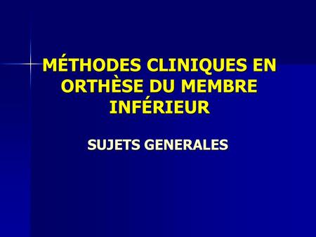 MÉTHODES CLINIQUES EN ORTHÈSE DU MEMBRE INFÉRIEUR