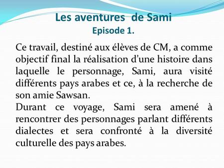 Les aventures de Sami Episode 1.