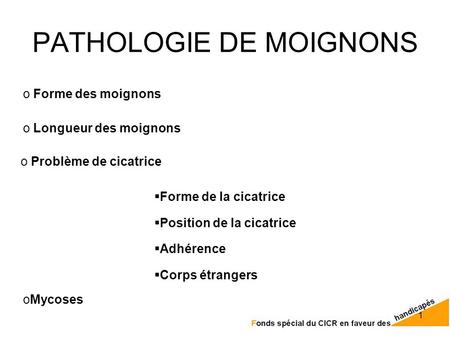 PATHOLOGIE DE MOIGNONS