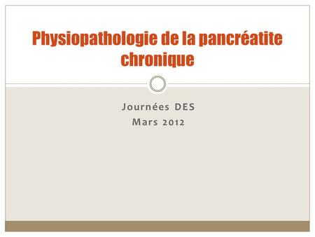 Physiopathologie de la pancréatite chronique