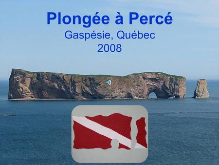 Plongée à Percé Gaspésie, Québec 2008
