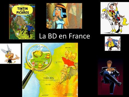 La BD en France.