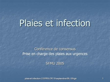 Plaies et infection Conférence de consensus