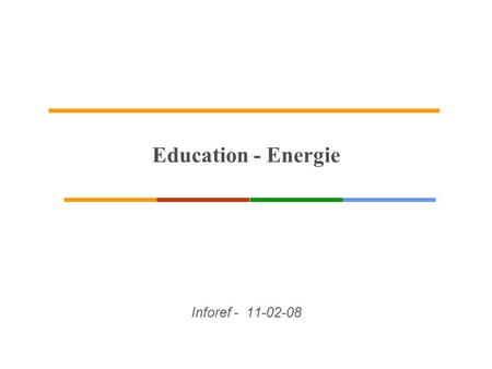 Education - Energie Inforef - 11-02-08. Réflecteur peint en blanc : rendement 50% Tube nu : rendement 50% Diffuseurs opalin : Rendement 30% Luminaire.