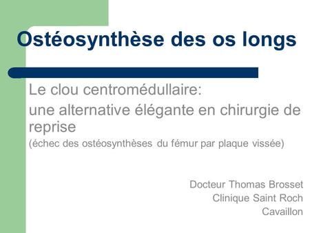 Ostéosynthèse des os longs