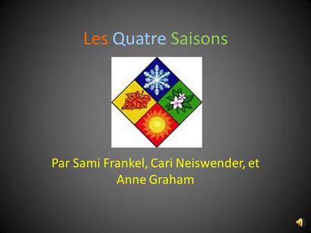 Les Quatre Saisons Par Sami Frankel, Cari Neiswender, et Anne Graham.