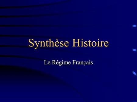Synthèse Histoire Le Régime Français. Introduction Les ressources naturelles ont jouée un rôle important dans l ’expansion du nouveau continent, comme.