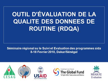 OUTIL D'ÉVALUATION DE LA QUALITE DES DONNEES DE ROUTINE (RDQA)