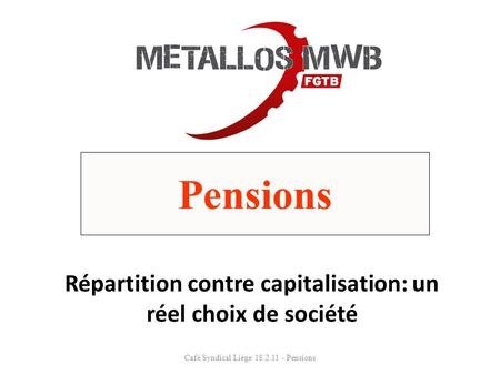 Répartition contre capitalisation: un réel choix de société