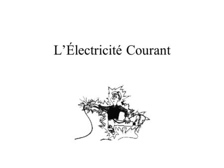L’Électricité Courant