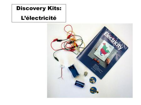 Discovery Kits: L’électricité.