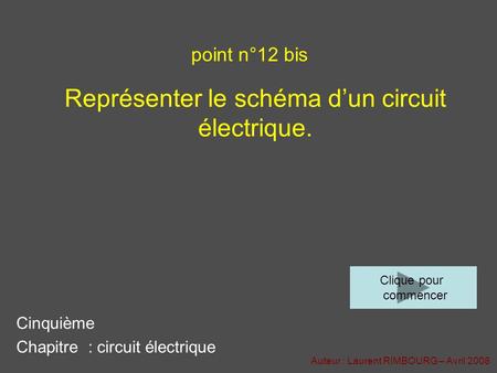Représenter le schéma d’un circuit électrique.
