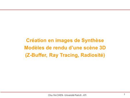 Création en images de Synthèse Modèles de rendu d’une scène 3D