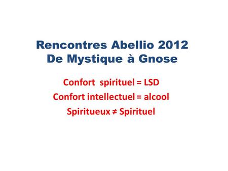 Rencontres Abellio 2012 De Mystique à Gnose