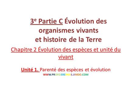 3e Partie C Évolution des organismes vivants et histoire de la Terre