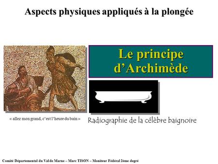 Aspects physiques appliqués à la plongée Le principe d’Archimède