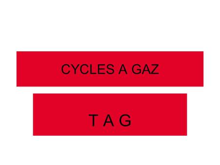 CYCLES A GAZ T A G.