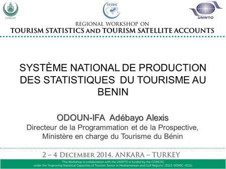 SYSTÈME NATIONAL DE PRODUCTION DES STATISTIQUES DU TOURISME AU BENIN