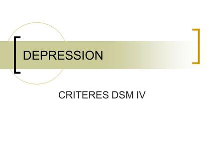 DEPRESSION CRITERES DSM IV.