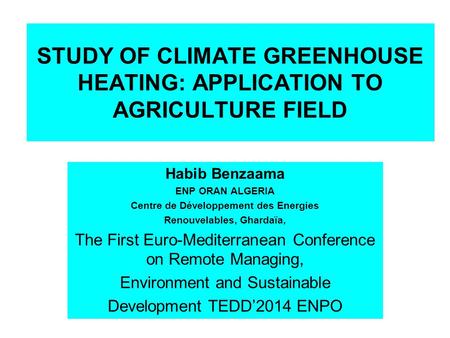 study OF climate greenhouse heating: application to agriculture FIELD