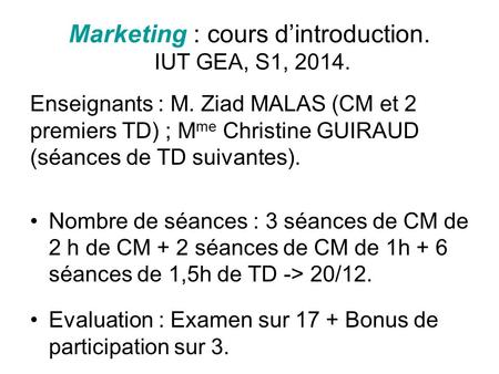 Marketing : cours d’introduction. IUT GEA, S1, 2014.