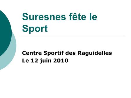 Centre Sportif des Raguidelles Le 12 juin 2010