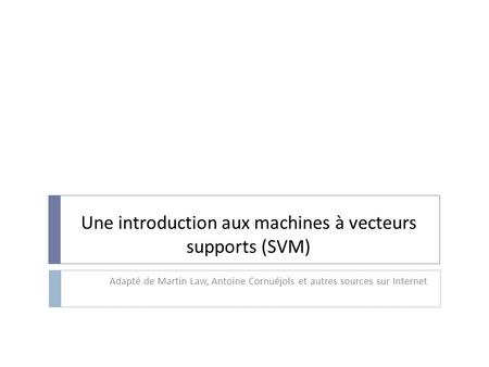 Une introduction aux machines à vecteurs supports (SVM)