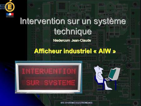 Intervention sur un système technique