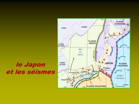 Le Japon et les séismes.