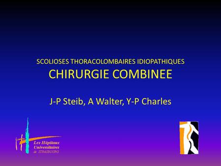 SCOLIOSES THORACOLOMBAIRES IDIOPATHIQUES CHIRURGIE COMBINEE