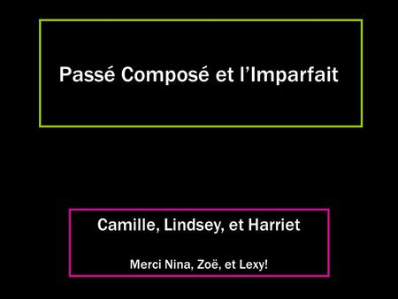 Passé Composé et l’Imparfait