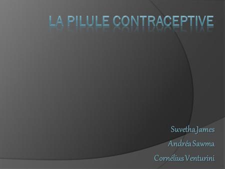 LA pilule contraceptive