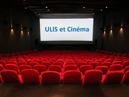 ULIS et Cinéma.