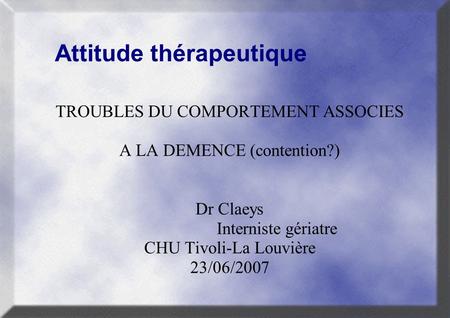 Attitude thérapeutique