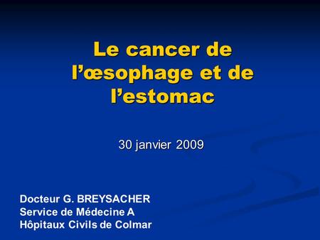 Le cancer de l’œsophage et de l’estomac