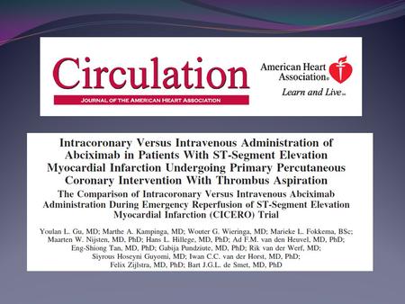 Abciximab Réduction du taux de récidive et de la mortalité à court et long terme par l’administration IV d’Abciximab. JAMA 2005 European Heart Journal.