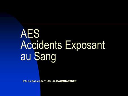 AES Accidents Exposant au Sang