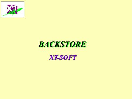 XT-SOFT BACKSTORE. 2 Fonction BACKUP ETAT Database SQL/DS BACKUP.