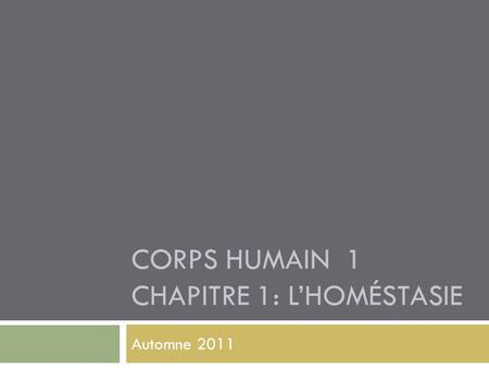 Corps humain 1 Chapitre 1: L’homéstasie