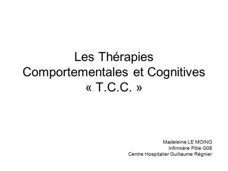 Les Thérapies Comportementales et Cognitives « T.C.C. »